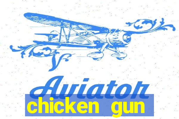 chicken gun dinheiro infinito